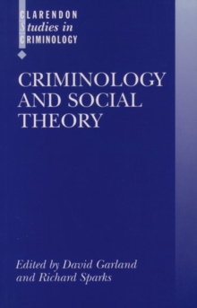 Criminology and Social Theory, Paperback Book Criminology and Social Theory, Paperback Book