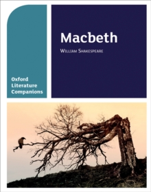 Oxford Literature Companions: Macbeth, Paperback Book Oxford Literature Companions: Macbeth, Paperback Book