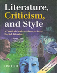 Literature, Criticism, and Style : A Practical Guide to Advanced Level English Literature, Paperback Book Literature, Criticism, and Style : A Practical Guide to Advanced Level English Literature, Paperback Book
