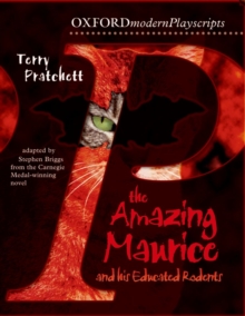 Oxford Playscripts: The Amazing Maurice and His Educated Rodents, Paperback Book Oxford Playscripts: The Amazing Maurice and His Educated Rodents, Paperback Book