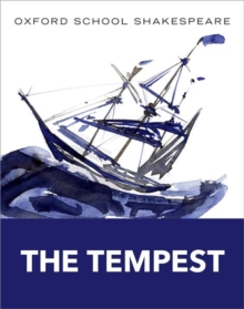 The Oxford School Shakespeare: The Tempest, Paperback The Oxford School Shakespeare: The Tempest, Paperback