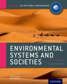IB Environmental Systems and Societies Course Book: : Oxford IB Diploma Programme, Paperback Book IB Environmental Systems and Societies Course Book: : Oxford IB Diploma Programme, Paperback Book