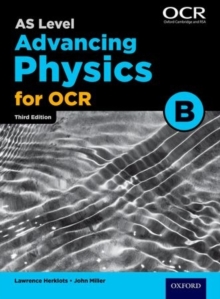 A Level Advancing Physics for OCR Year 1 and AS Student Book (OCR B), Paperback A Level Advancing Physics for OCR Year 1 and AS Student Book (OCR B), Paperback