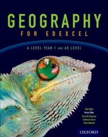 Geography for Edexcel A Level Year 1 and AS Student Book, Paperback Book Geography for Edexcel A Level Year 1 and AS Student Book, Paperback Book