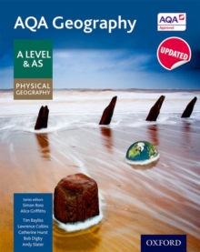 AQA Geography A Level & AS: Physical Geography Student Book, Paperback Book AQA Geography A Level & AS: Physical Geography Student Book, Paperback Book