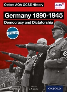 Oxford AQA History for GCSE: Germany 1890-1945: Democracy and Dictatorship, Paperback Book Oxford AQA History for GCSE: Germany 1890-1945: Democracy and Dictatorship, Paperback Book