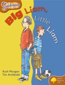 Oxford Reading Tree: Level 8: Snapdragons: Big Liam, Little Liam, Paperback Book Oxford Reading Tree: Level 8: Snapdragons: Big Liam, Little Liam, Paperback Book