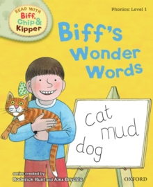 Oxford Reading Tree Read with Biff, Chip, and Kipper: Phonics: Level 1: Biff's Wonder Words, Hardback Oxford Reading Tree Read with Biff, Chip, and Kipper: Phonics: Level 1: Biff's Wonder Words, Hardback