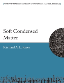 Soft Condensed Matter, Paperback Book Soft Condensed Matter, Paperback Book