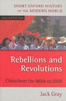 Rebellions and Revolutions : China from the 1880s to 2000, Paperback Rebellions and Revolutions : China from the 1880s to 2000, Paperback