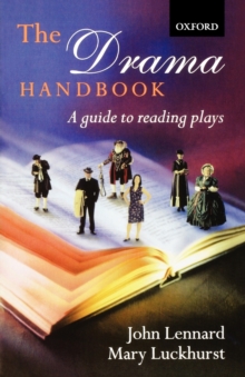 The Drama Handbook : A Guide to Reading Plays, Paperback The Drama Handbook : A Guide to Reading Plays, Paperback
