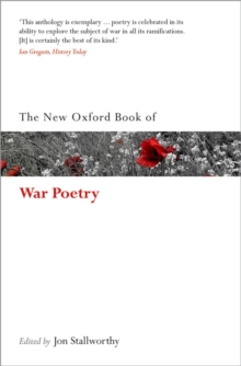 The New Oxford Book of War Poetry, Paperback Book The New Oxford Book of War Poetry, Paperback Book