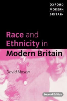 Race and Ethnicity in Modern Britain, Paperback Book Race and Ethnicity in Modern Britain, Paperback Book