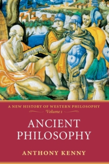 Ancient Philosophy : A New History of Western Philosophy, Volume 1, Paperback Book Ancient Philosophy : A New History of Western Philosophy, Volume 1, Paperback Book