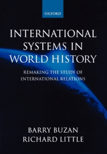 International Systems in World History : Remaking the Study of International Relations, Paperback Book International Systems in World History : Remaking the Study of International Relations, Paperback Book