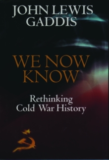 We Now Know : Rethinking Cold War History, Paperback Book We Now Know : Rethinking Cold War History, Paperback Book