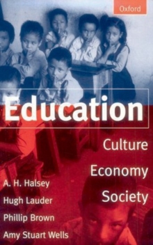 Education : Culture, Economy, and Society, Paperback Book Education : Culture, Economy, and Society, Paperback Book