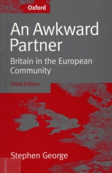 An Awkward Partner : Britain in the European Community, Paperback Book An Awkward Partner : Britain in the European Community, Paperback Book