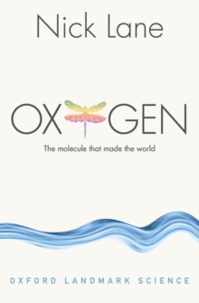 Oxygen : The molecule that made the world, Paperback Book Oxygen : The molecule that made the world, Paperback Book