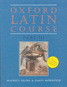 Oxford Latin Course: Part III: Student's Book, Paperback Book Oxford Latin Course: Part III: Student's Book, Paperback Book