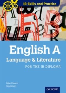 English a Language and Literature Skills and Practice: Oxford Ib Diploma Programme : For the Ib Diploma, Paperback English a Language and Literature Skills and Practice: Oxford Ib Diploma Programme : For the Ib Diploma, Paperback