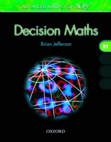 Advanced Maths for AQA: Decision Maths D1, Paperback Book Advanced Maths for AQA: Decision Maths D1, Paperback Book