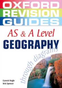 AS and A Level Geography Through Diagrams, Paperback AS and A Level Geography Through Diagrams, Paperback