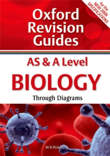 AS and A Level Biology Through Diagrams : Oxford Revision Guides, Paperback Book AS and A Level Biology Through Diagrams : Oxford Revision Guides, Paperback Book