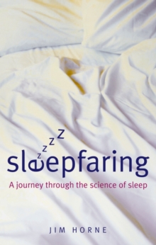 Sleepfaring : A Journey Through the Science of Sleep, Paperback Sleepfaring : A Journey Through the Science of Sleep, Paperback