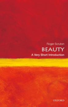 Beauty: A Very Short Introduction, Paperback Beauty: A Very Short Introduction, Paperback