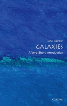 Galaxies: A Very Short Introduction, Paperback Galaxies: A Very Short Introduction, Paperback