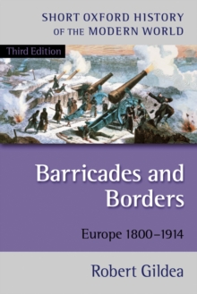 Barricades and Borders : Europe 1800-1914, Paperback Barricades and Borders : Europe 1800-1914, Paperback