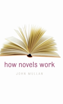 How Novels Work, Hardback Book How Novels Work, Hardback Book