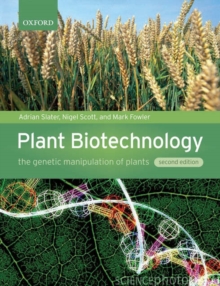 Plant Biotechnology : The genetic manipulation of plants, Paperback Book Plant Biotechnology : The genetic manipulation of plants, Paperback Book