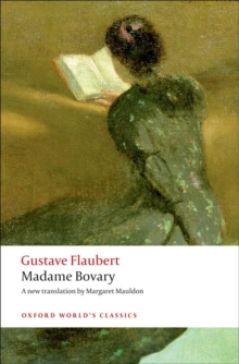 Madame Bovary : Provincial Manners, Paperback Madame Bovary : Provincial Manners, Paperback