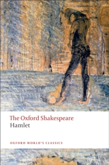 Hamlet: The Oxford Shakespeare, Paperback Hamlet: The Oxford Shakespeare, Paperback