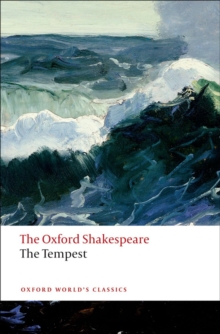 The Tempest: The Oxford Shakespeare, Paperback The Tempest: The Oxford Shakespeare, Paperback