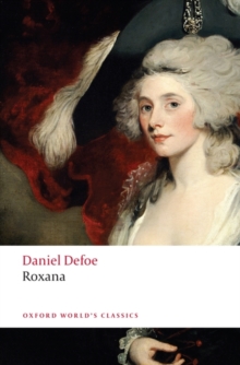 Roxana : The Fortunate Mistress, Paperback Book Roxana : The Fortunate Mistress, Paperback Book