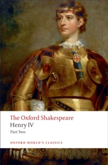 Henry IV, Part 2: The Oxford Shakespeare, Paperback Book Henry IV, Part 2: The Oxford Shakespeare, Paperback Book