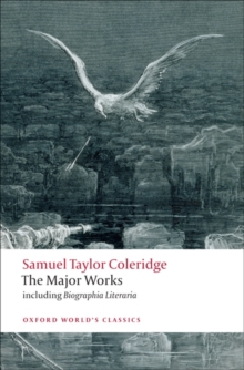 Samuel Taylor Coleridge - The Major Works, Paperback Book Samuel Taylor Coleridge - The Major Works, Paperback Book