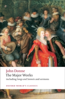John Donne - The Major Works, Paperback Book John Donne - The Major Works, Paperback Book