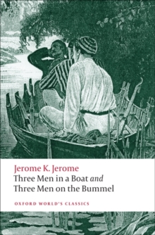 Three Men in a Boat and Three Men on the Bummel, Paperback Book Three Men in a Boat and Three Men on the Bummel, Paperback Book