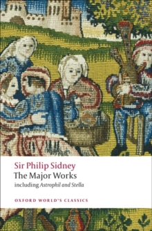 Sir Philip Sidney : The Major Works, Paperback Sir Philip Sidney : The Major Works, Paperback
