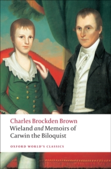 Wieland; or The Transformation, and Memoirs of Carwin, The Biloquist, Paperback Book Wieland; or The Transformation, and Memoirs of Carwin, The Biloquist, Paperback Book