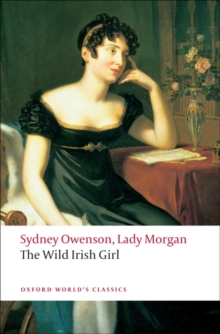 The Wild Irish Girl : A National Tale, Paperback The Wild Irish Girl : A National Tale, Paperback