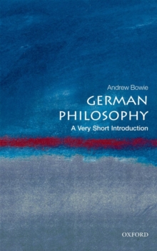 German Philosophy: A Very Short Introduction, Paperback Book German Philosophy: A Very Short Introduction, Paperback Book
