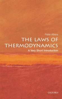 The Laws of Thermodynamics: A Very Short Introduction, Paperback Book The Laws of Thermodynamics: A Very Short Introduction, Paperback Book