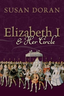 Elizabeth I and Her Circle, Hardback Book Elizabeth I and Her Circle, Hardback Book
