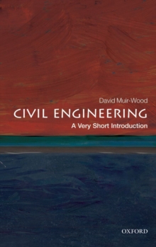 Civil Engineering: A Very Short Introduction, Paperback Civil Engineering: A Very Short Introduction, Paperback