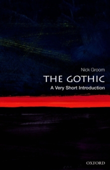 The Gothic: A Very Short Introduction, Paperback Book The Gothic: A Very Short Introduction, Paperback Book
